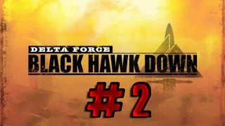 Прохождение Delta Force Black Hawk Down - #2 [Перекресток головорезов]