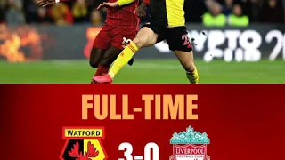 Watford Vs Liverpool 3-0 match Highlights & goals