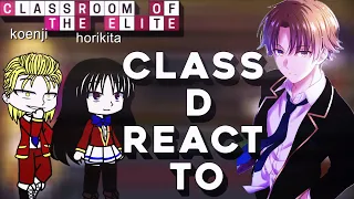 Class D react to Ayanokoji Kiyotaka part 1|| Classroom of the elite React to Ayanokoji Kiyotaka||