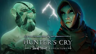 A Hunter's Cry: A Sea of Thieves Adventure | Cinematic Trailer