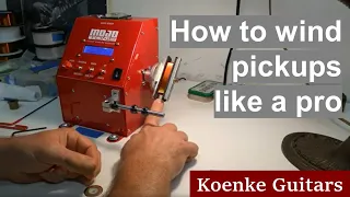 How to wind pickups like a pro | There's no big secret! - Koenke Guitars