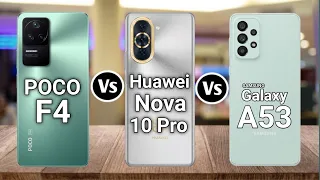 Poco F4 Vs Huawei Nova 10 Pro Vs Samsung Galaxy A53