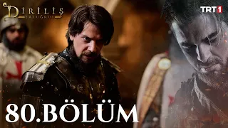 Diriliş Ertuğrul 80. Bölüm