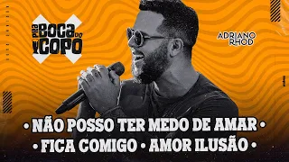 Adriano Rhod - Não Posso Ter Medo de Amar / Fica Comigo / Amor Ilusão (DVD Pra Boca do Copo)