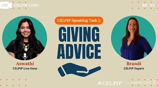 CELPIP Live! Speaking Task 1: Giving Advice - S5E1