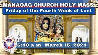 CATHOLIC MASS  OUR LADY OF MANAOAG CHURCH LIVE MASS TODAY Mar 15, 2024  5:40a.m. Holy Rosary