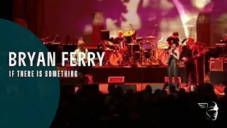 Bryan Ferry - If There Is Something (Live in Lyon)