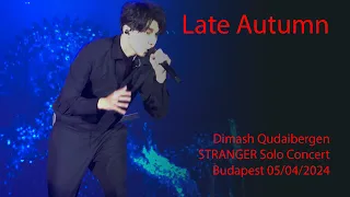 Dimash Qudaibergen - Late Autumn (Autumn Strong), STRANGER Budapest solo concert 05/04/2024 [FANCAM]