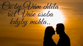 Co by Vám chtěla Vaše osoba říct kdyby mohla..💌💝