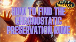 How to Find the Chronostatic Preservation Rune - WOW Quest | WoW Classic Season of Discovery