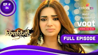 Pishachini | पिशाचिनी | Episode 36 | 27 September 2022