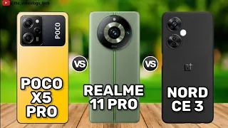 Poco X5 Pro vs Realme 11 Pro vs OnePlus NORD CE 3 || Comparison video, Specs, Price & Review