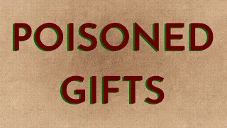 Poisoned Gifts
