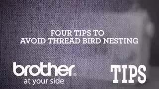 Brother Video Tip: Avoid Thread Bird Nesting From Brother