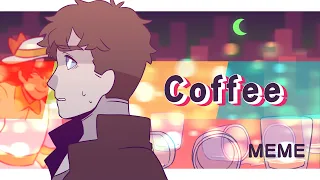 Coffee //MEME//Creepypasta OC//WD