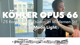 Köhler Op 66 #7 "In Moonlight" (Im Mondschein; Au claire de lune) - 25 Romantic Etudes for Flute