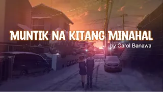 Muntik na Kitang Minahal by Carol Banawa