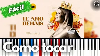 Te amo demais - Marília Mendonça | Tutorial Piano/Teclado/Fácil | Como tocar Te amo demais |