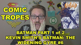 Kevin Smith's Batman: The Widening Gyre #6 is Bad Comedy - Comic Tropes (Episode 37)