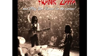 Frank Zappa ...and Play Yer Guitar (in the sixties)