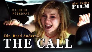 SEORANG GADIS REMAJA DI CULIK PSIKOPAATT - RANGKUMAN FILM THE CALL 2013