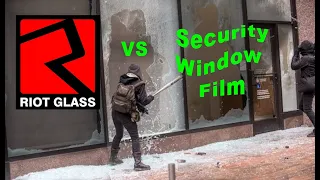 Riot Glass® vs Security Window Film
