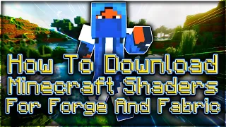 How To Download Shaders For Forge AND Fabric! (Shaders For Minecraft)