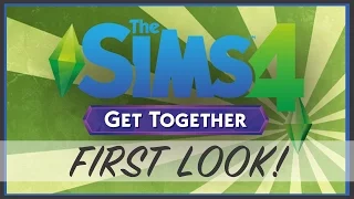 SIMS 4 GET TOGETHER!!! First LOOK Pt. 1