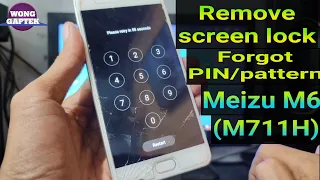 Remove screen lock,Forgot Pattern Meizu M6 (M711H) via unlocktool || lupa pola meizu M6