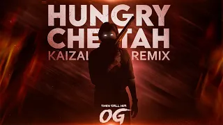 Hungry Cheetah | KAIZAL Remix (From "They Call Him OG")