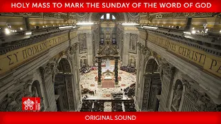 21 January 2024 Holy Mass to mark the Sunday of the Word of God Pope Francis