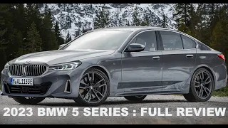 2023 - 2024 BMW 5 SERIES : Prices, Design, Powertrains And Everything Else You Need To Know