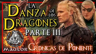 ⚔️ La Danza de los Dragones 🐲 [PARTE III] | Crónicas de Poniente #HouseoftheDragon