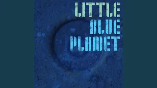 Little Blue Planet