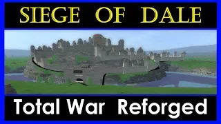 Siege of Dale: Third Age Reforged Battle