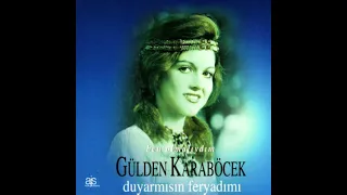 Gülden Karaböcek - Gözüm Seni Görmese De