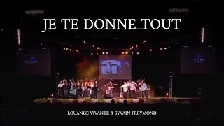 Je te donne tout, Jem 864 - Sylvain Freymond & Louange Vivante