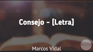 Consejo - Marcos Vidal [Letra]
