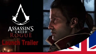 Assassin’s Creed Rogue | Launch Trailer [UK]