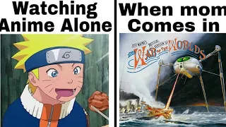 Anime memes but I replaced the unfunny with Jeff Wayne's Musical Version of War of the Worlds