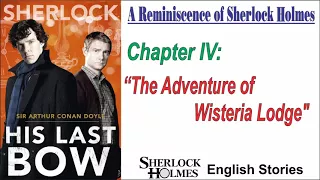 [MultiSub] Sherlock Holmes Story - His Last Bow: “ The Adventure of Wisteria Lodge "