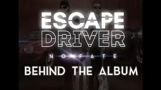 Escape Driver "No Fate" - Behind the Album Mini Doc