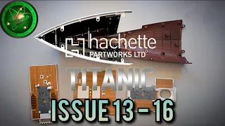 BUILD THE LEGENDARY RMS #titanic By @Hachette Collections ISSUE 13 - 16