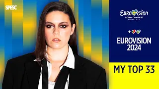 Eurovision 2024: My top 33 (New 🇵🇹🇸🇪)