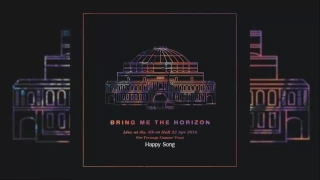 Bring Me The Horizon - Happy Song - Live at the Royal Albert Hall (Audio)