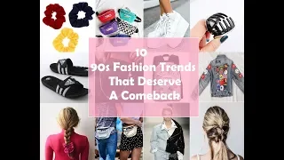 10 90s Fashion Trends That Deserve A Comeback