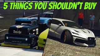 5 THINGS YOU SHOULD NEVER BUY IN GTA 5 ONLINE!!