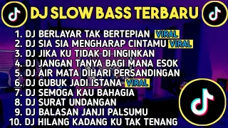 DJ SLOW BASS TERBARU 2023 | DJ VIRAL TIK TOK FULL BASS 🎵 DJ BERLAYAR TAK BERTEPIAN | FULL ALBUM