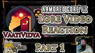 Reaction - Vaati's Armored Core 6 Lore Video - Part 1
