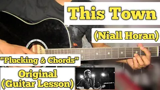 This Town - Niall Horan | Guitar Lesson | Plucking & Chords |